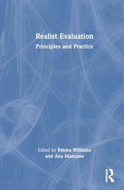 Realist Evaluation: Principles and Practice