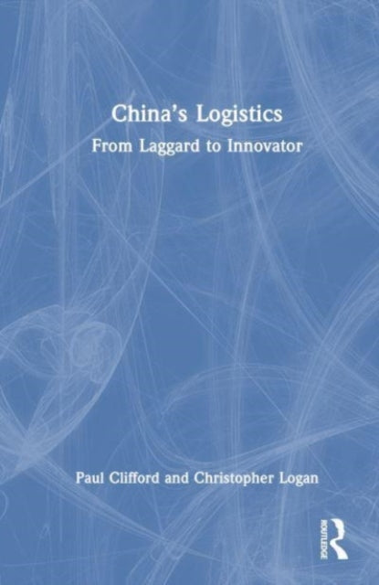 China’s Logistics: From Laggard to Innovator