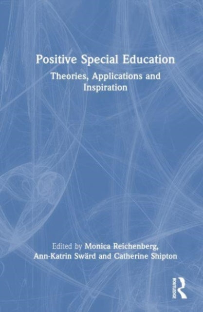 Positive Special Education: Theories, Applications and Inspiration