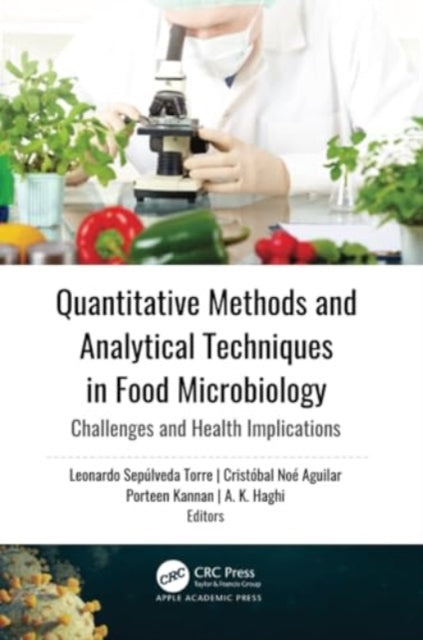 Quantitative Methods and Analytical Techniques in Food Microbiology: Challenges and Health Implications
