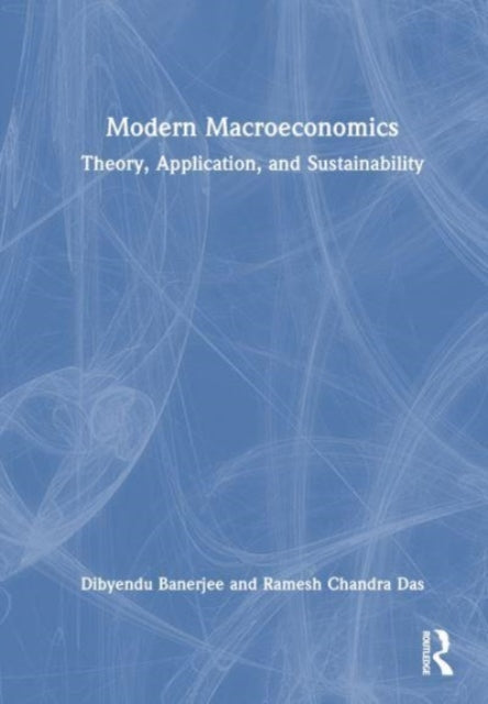 Modern Macroeconomics: Theory, Application, and Sustainability