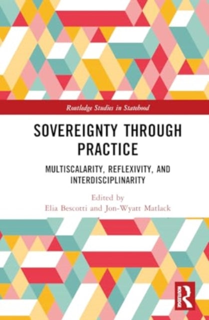 Sovereignty through Practice: Multiscalarity, Reflexivity, and Interdisciplinarity