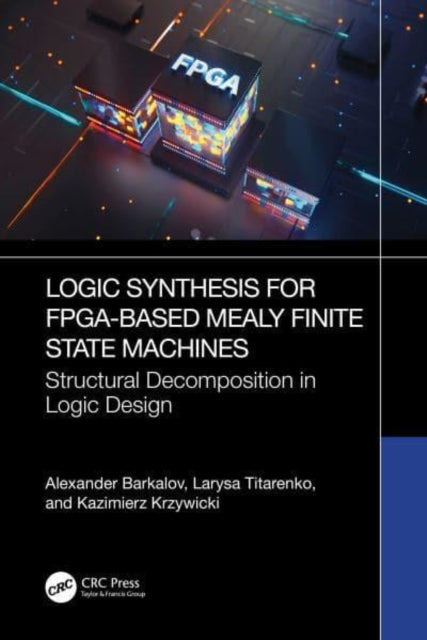 Logic Synthesis for FPGA-Based Mealy Finite State Machines: Structural Decomposition in Logic Design