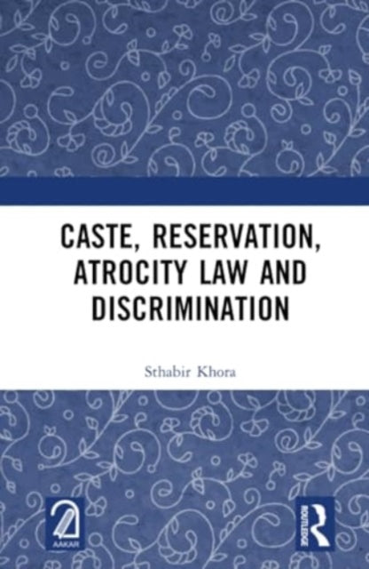 Caste, Reservation, Atrocity Law and Discrimination