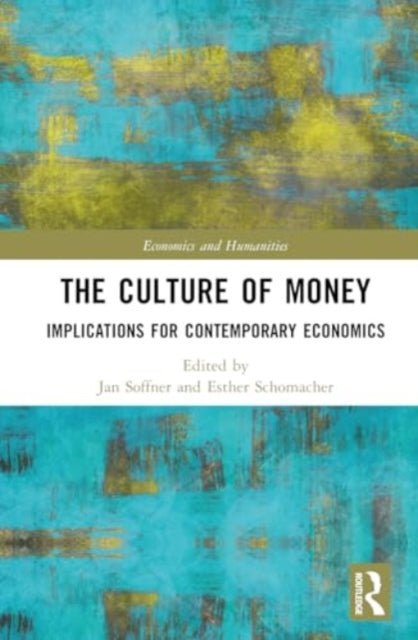 The Culture of Money: Implications for Contemporary Economics