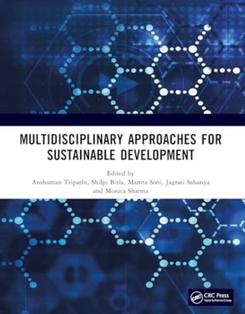 MULTIDISCIPLINARY APPROACHES FOR SUSTAINABLE DEVELOPMENT: International Conference on MULTIDISCIPLINARY APPROACHES FOR SUSTAINABLE DEVELOPMENT IN SCIENCE & TECHNOLOGY