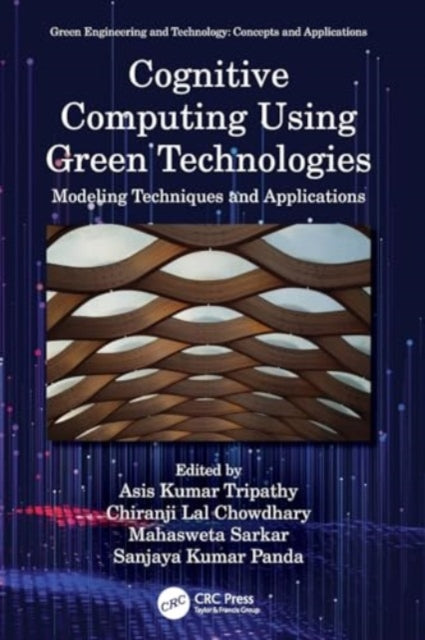 Cognitive Computing Using Green Technologies: Modeling Techniques and Applications
