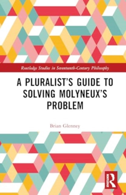 A Pluralist’s Guide to Solving Molyneux’s Problem