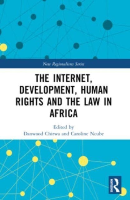 The Internet, Development, Human Rights and the Law in Africa