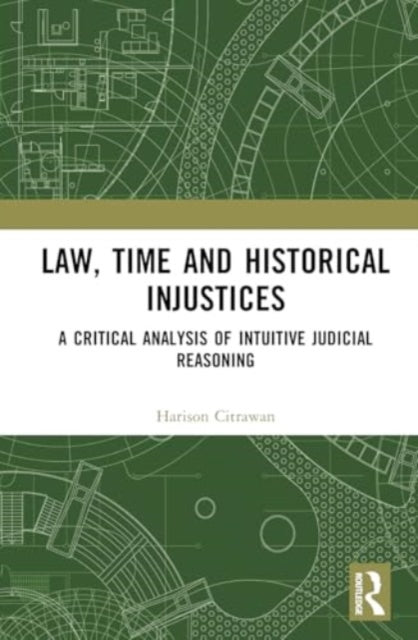 Law, Time and Historical Injustices: A Critical Analysis of Intuitive Judicial Reasoning