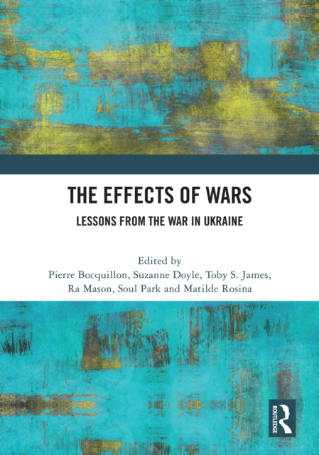 The Effects of Wars: Lessons from the War in Ukraine