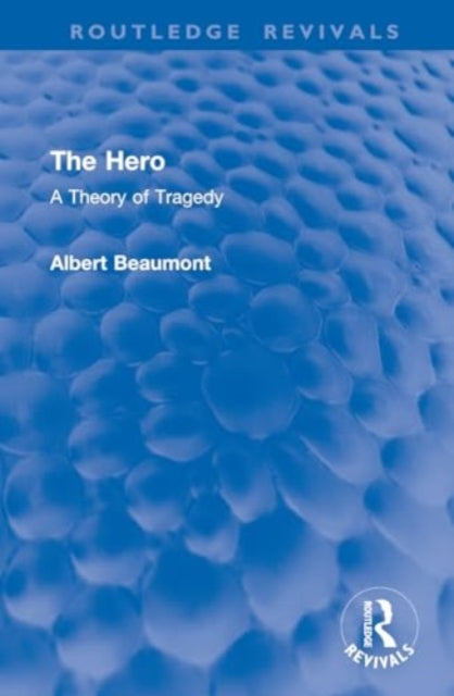 The Hero: A Theory of Tragedy