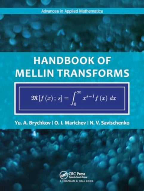 Handbook of Mellin Transforms