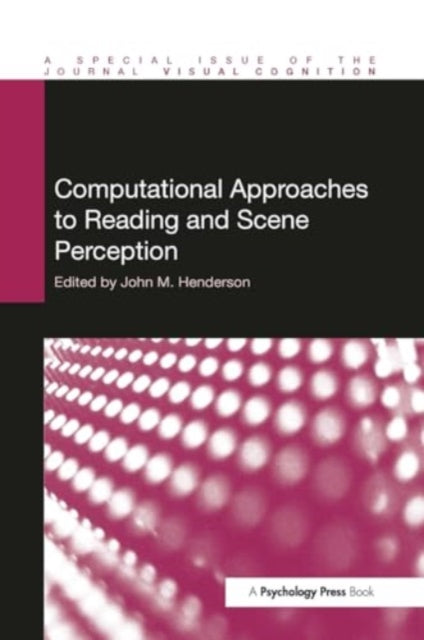 Computational Approaches to Reading and Scene Perception