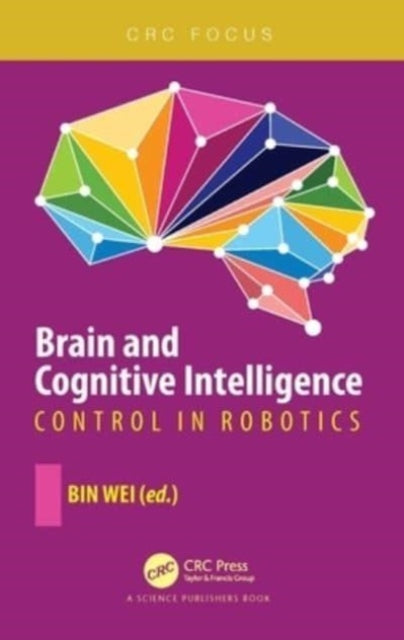 Brain and Cognitive Intelligence: Control in Robotics