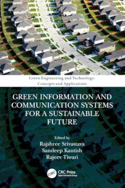 Green Information and Communication Systems for a Sustainable Future