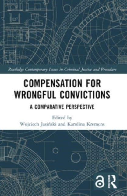 Compensation for Wrongful Convictions: A Comparative Perspective