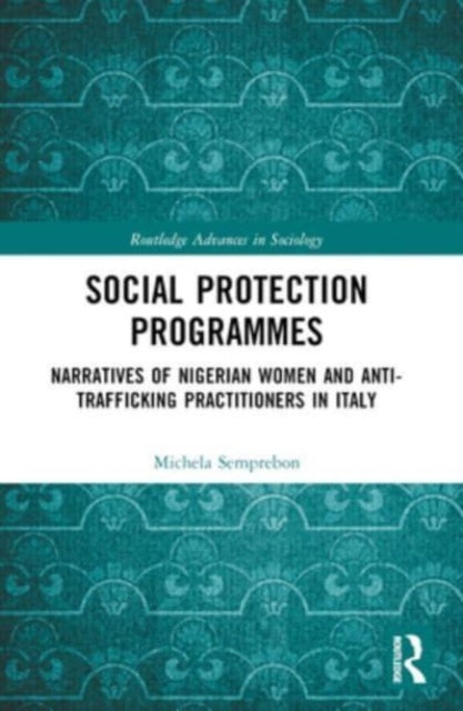 Social Protection Programmes: Narratives of Nigerian Women and Anti-Trafficking Practitioners in Italy