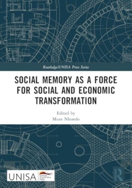 Social Memory as a Force for Social and Economic Transformation