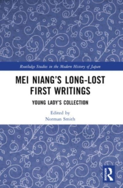 Mei Niang’s Long-Lost First Writings: Young Lady’s Collection