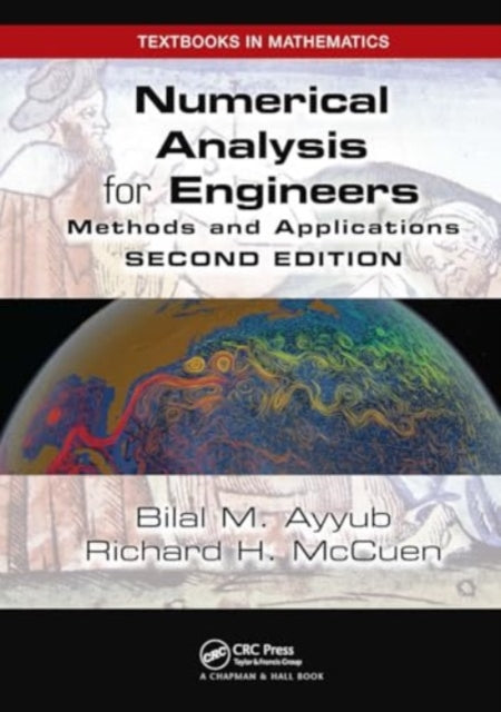 Numerical Analysis for Engineers: Methods and Applications, Second Edition