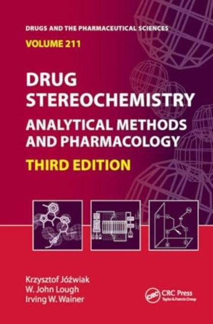 Drug Stereochemistry: Analytical Methods and Pharmacology, Third Edition