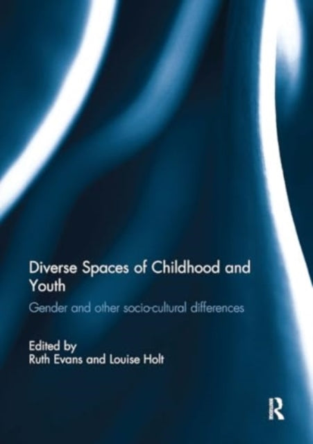 Diverse Spaces of Childhood and Youth: Gender and socio-cultural differences