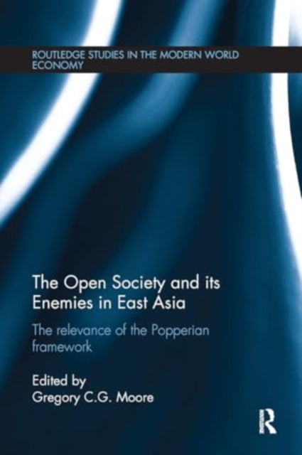 The Open Society and its Enemies in East Asia: The Relevance of the Popperian Framework