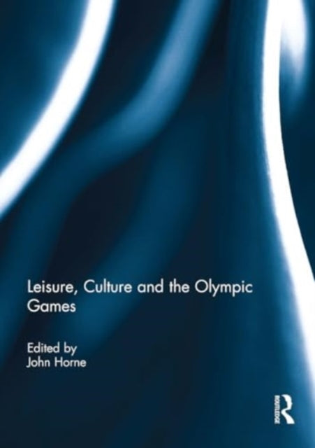 Leisure, Culture and the Olympic Games