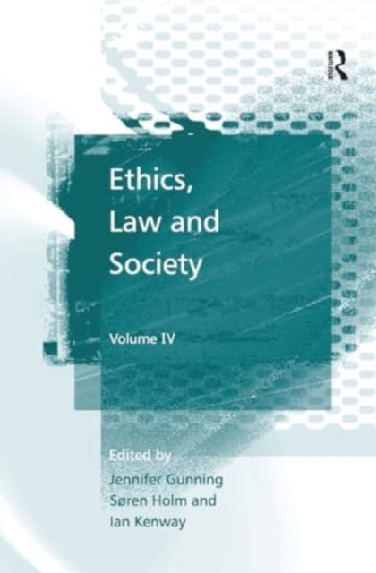 Ethics, Law and Society: Volume IV