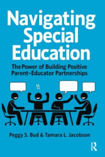 Navigating Special Education: The Power of Building Positive Parent-Educator Partnerships