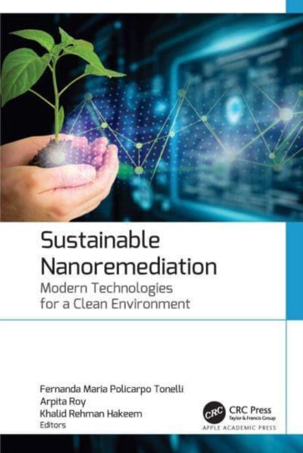 Sustainable Nanoremediation: Modern Technologies for a Clean Environment