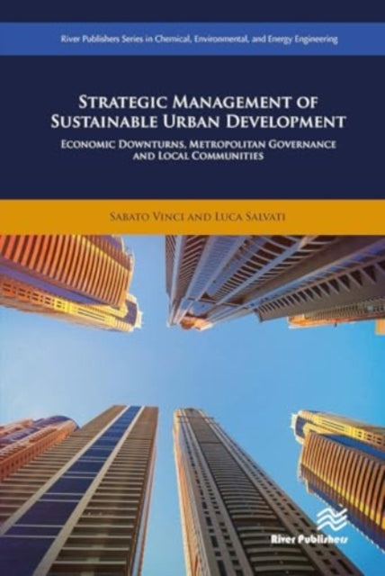 Strategic Management of Sustainable Urban Development: Economic Downturns, Metropolitan Governance and Local Communities