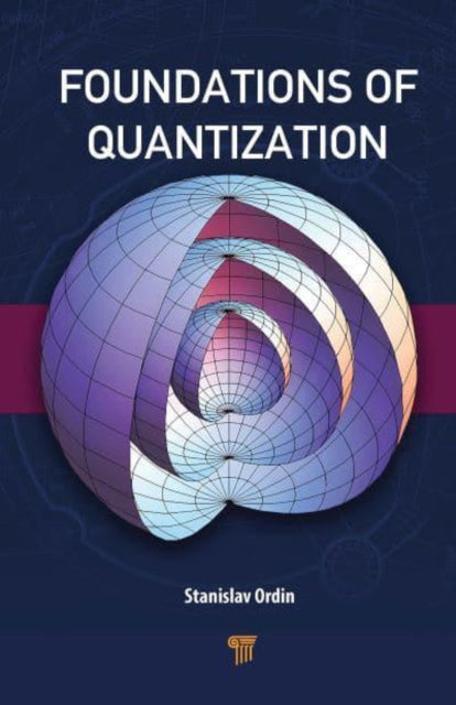 Foundations of Quantization