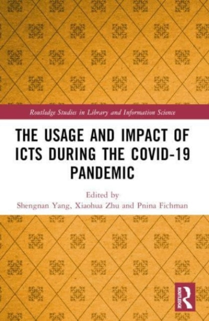 The Usage and Impact of ICTs during the Covid-19 Pandemic