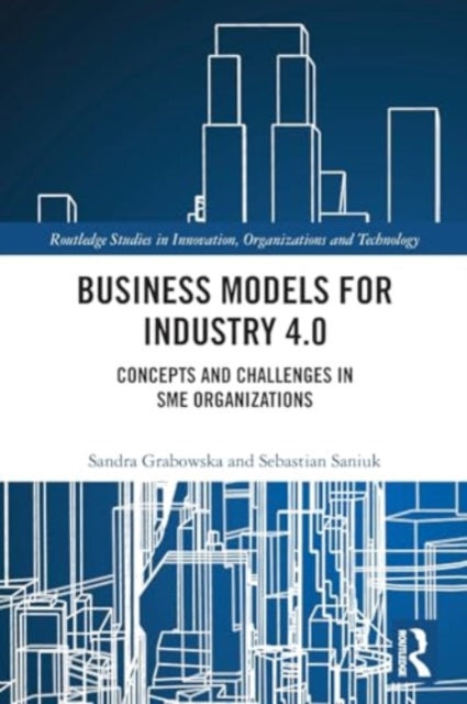 Business Models for Industry 4.0: Concepts and Challenges in SME Organizations