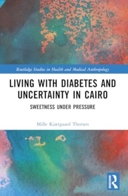 Living with Diabetes and Uncertainty in Cairo: Sweetness Under Pressure