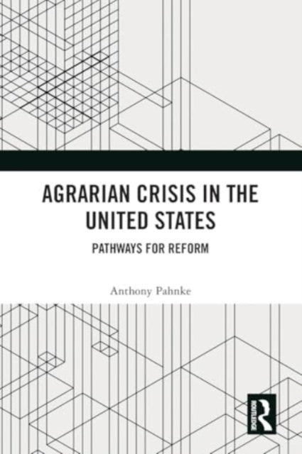 Agrarian Crisis in the United States: Pathways for Reform