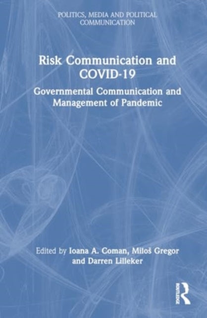 Risk Communication and COVID-19: Governmental Communication and Management of Pandemic