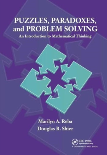 Puzzles, Paradoxes, and Problem Solving: An Introduction to Mathematical Thinking