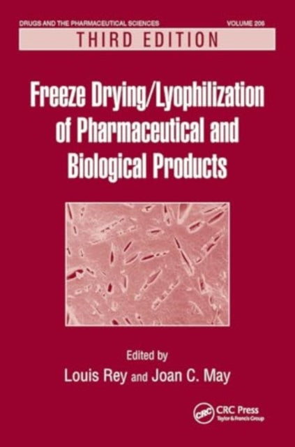 Freeze-Drying/Lyophilization of Pharmaceutical and Biological Products