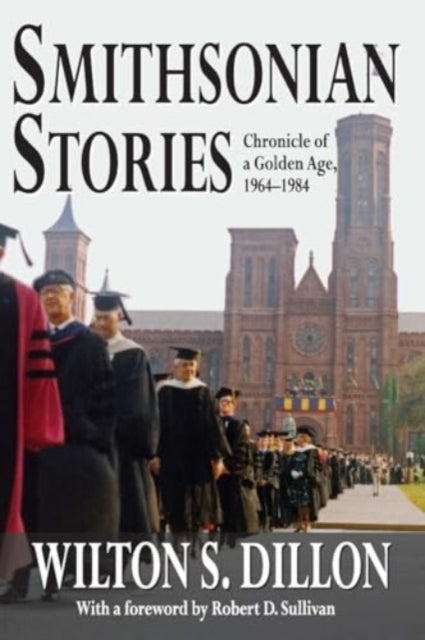 Smithsonian Stories: Chronicle of a Golden Age, 1964-1984