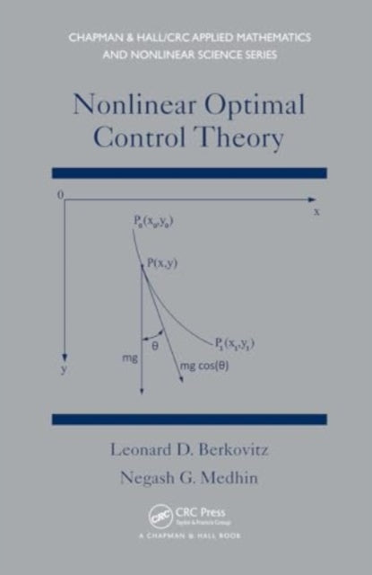 Nonlinear Optimal Control Theory