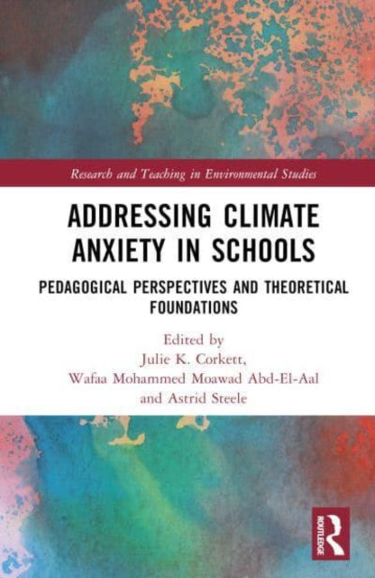 Addressing Climate Anxiety in Schools: Pedagogical Perspectives and Theoretical Foundations