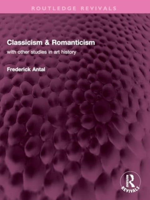 Classicism & Romanticism: with other studies in art history