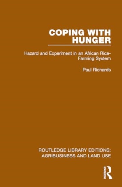 Coping with Hunger: Hazard and Experiment in an African Rice-Farming System