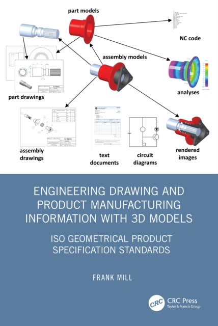 Engineering Drawing and Product Manufacturing Information with 3D Models: ISO Geometrical Product Specification Standards