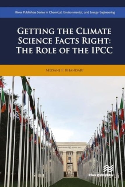 Getting the Climate Science Facts Right: The Role of the IPCC