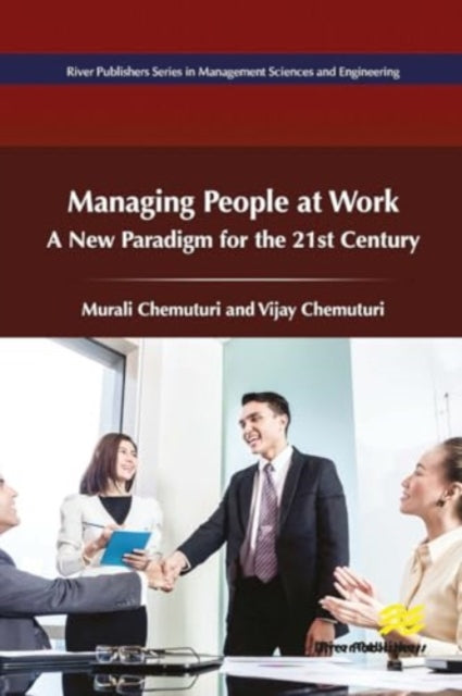 Managing of People at Work: A New Paradigm for the 21st Century