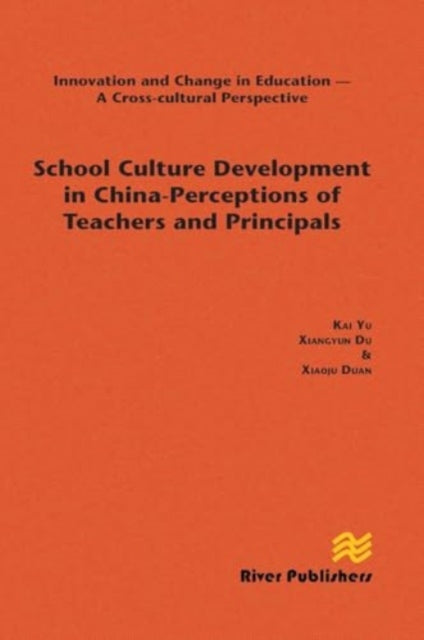 School Culture Development in China - Perceptions of Teachers and Principals